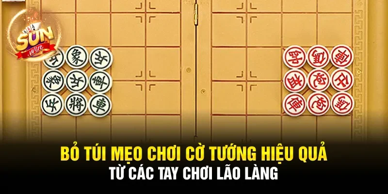 Bỏ túi mẹo chơi cờ tướng hiệu quả từ các tay chơi lão làng