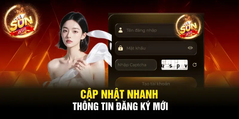 Cập nhật nhanh thông tin đăng ký mới