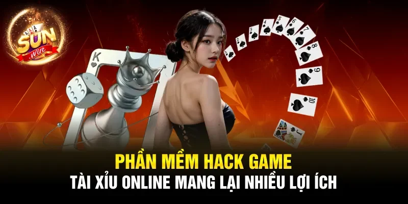 Phần mềm hack game tài xỉu online mang lại nhiều lợi ích