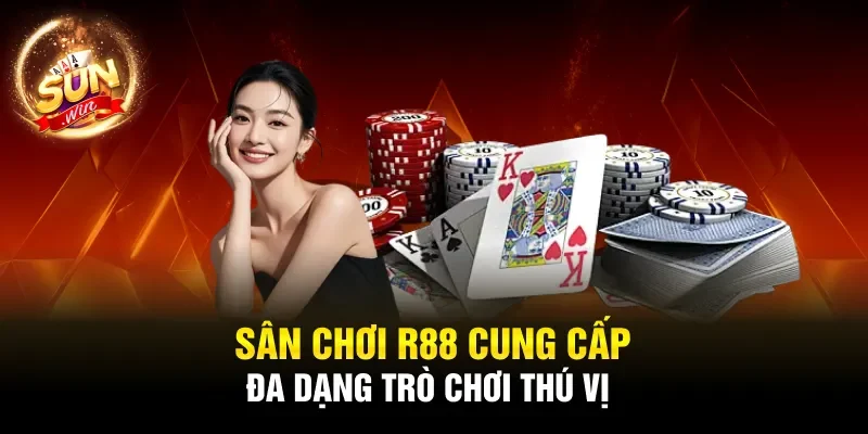 Sân chơi R88 cung cấp đa dạng trò chơi thú vị