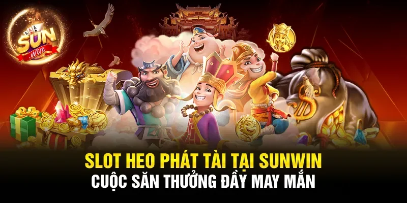Slot Heo Phát Tài