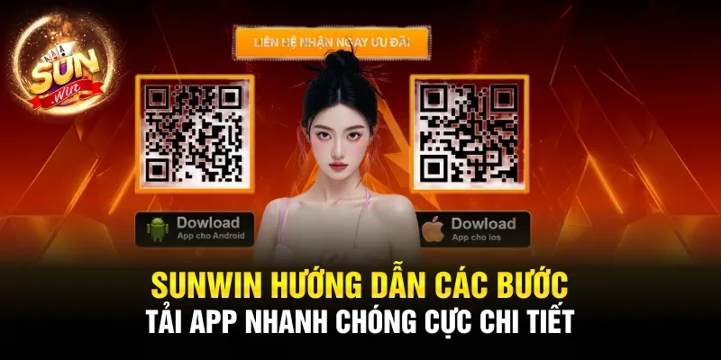 Sunwin hướng dẫn các bước tải app nhanh chóng cực chi tiết