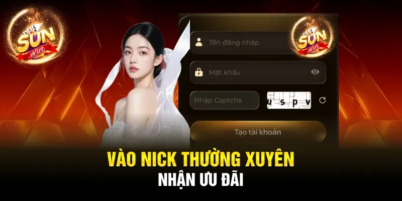 Vào nick thường xuyên nhận ưu đãi