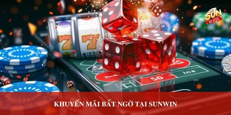 Khuyến mãi bất ngờ tại Sunwin