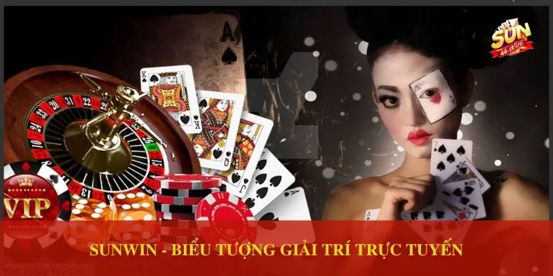Sunwin biểu tượng giải trí trực tuyến
